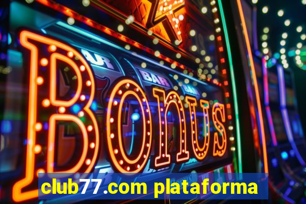 club77.com plataforma